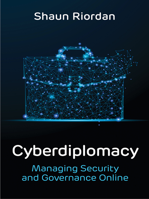 Title details for Cyberdiplomacy by Shaun Riordan - Available